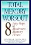 Total Memory Workout: 8 Easy Steps to Maximum Memory Fitness