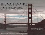 The Mathematics Calendar 2007: Discovering the Beauty, Intrigue and Influence of Mathematics