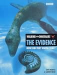 "Walking with Dinosaurs": The Evidenc...
