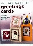 The big book of greetings cards : over 40 step-by-step projects