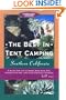 The Best in Tent Camping: Southern California: A Guide to Campers Who Hate RVs, Concrete Slabs, and Loud Portable Stereos