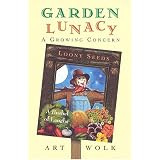 Garden Lunacy: A Growing Concern