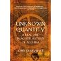 Unknown Quantity: A Real and Imagined History of Algebra