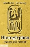 Hieroglyphen. Entziffern, lesen, verstehen. Hieroglyphen. Entziffern, lesen, verstehen.