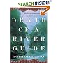 Death of a River Guide: A Novel