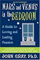 Mars and Venus in the Bedroom: A Guide to Lasting Romance and Passion