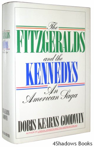 The Fitzgeralds and the Kennedys : An American Saga