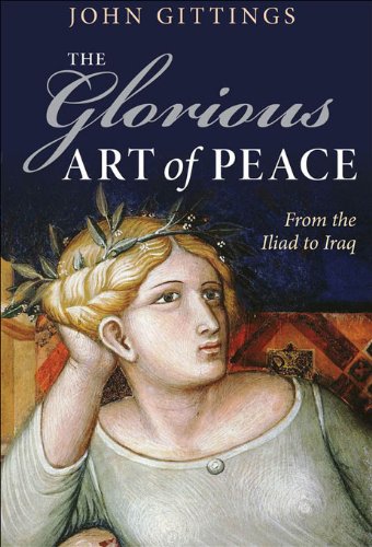 The Glorious Art of Peace: From the Iliad to Iraq