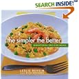 The Simpler the Better : Sensational One-Dish Meals