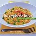Books : The Simpler the Better : Sensational One-Dish Meals