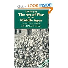 History of the Art of War in the Middle Ages: 1278-1485AD v. 2 (Greenhill Military Paperback)