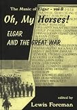 Review Elgar Editions  / Oh My Horses!: Elgar, the Music of England and the Great War