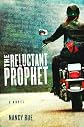 The Reluctant Prophet: A Novel (The Reluctant Prophet Series)