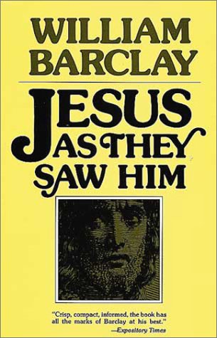 Jesus as They Saw Him: New Testament Interpretations of Jesus