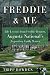 Freddie and Me: Life Lessons from Freddie Bennett, Augusta National's Legendary Caddie Master