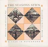 The Seasons Sewn: A Year in Patchwork