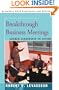 Breakthrough Business Meetings: Shared Leadership In Action