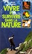 Vivre et survivre dans la nature
