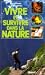 Vivre et survivre dans la nature