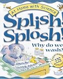 Splish! Splosh! : why do we wash?