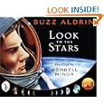 Look to the Stars by Buzz Aldrin and Wendell Minor
