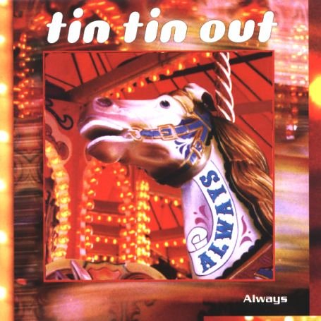 Tin Tin Out - Always - Zortam Music