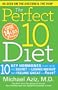The Perfect 10 Diet: 10 Key Hormones That Hold the Secret to Losing Weight and Feeling Great - Fast!