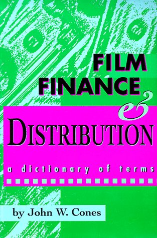 film finance and distribution a dictionary of terms