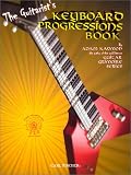 The Guitarist's Keyboard Progressions Book