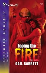 Facing The Fire (Silhouette Intimate Moments)