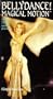Bellydance: Magical Motion [VHS]
