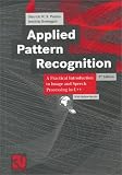 Books : Applied Pattern Recognition: A Practical Introduction to Image and Speech Processing in C++