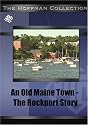 An Old Maine Town - The Rockport Story