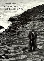 Joseph Beuys: We Go This Way