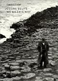Joseph Beuys: We Go This Way