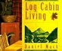 Log Cabin Living