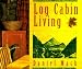 Log Cabin Living