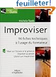 Improviser : 96 fiches techniques � l...