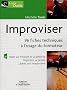 Improviser : 96 fiches techniques � l'usage des formateurs