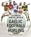 The Ultimate Encyclopedia of Gaelic Football and Hurling