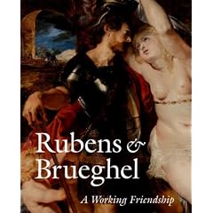 Reubens and Brueghel: A Working Friendship (Getty Trust Publications: J. Paul Getty Museum)