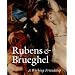 Reubens and Brueghel: A Working Friendship (Getty Trust Publications: J. Paul Getty Museum)