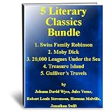 5 Literary Classics Bundle - Swiss Family Robinson,Moby Dick,Gulliver's Travels,Treasure Island,20000 Leagues Under The Sea