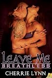 Leave Me Breathless