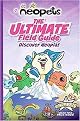 Neopets:The Ultimate Field Guide (Discover Neopia!) (Paperback)