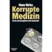 Korrupte Medizin: �rzte als Komplizen der Konzerne