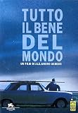 Tutto Il Bene Del Mondo