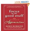 Focus on the Good Stuff: The Power of Appreciation