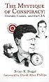 The Mystique of Conspiracy: Oswald, Castro, and the CIA