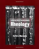 Understanding Rheology (Topics in Chemical Engineering)